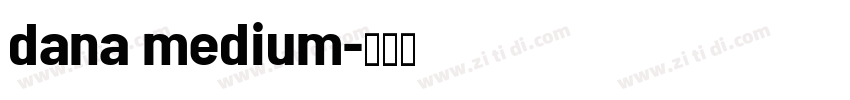 dana medium字体转换